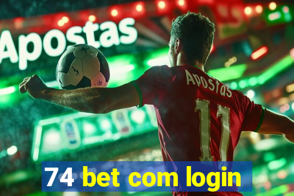 74 bet com login